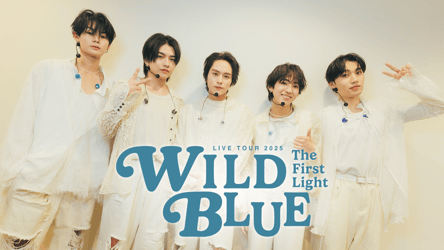 WILD BLUE LIVE TOUR 2025 [The First Light]の画像