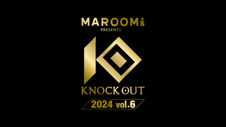 MAROOMS presents KNOCK OUT 2024 vol.6の画像